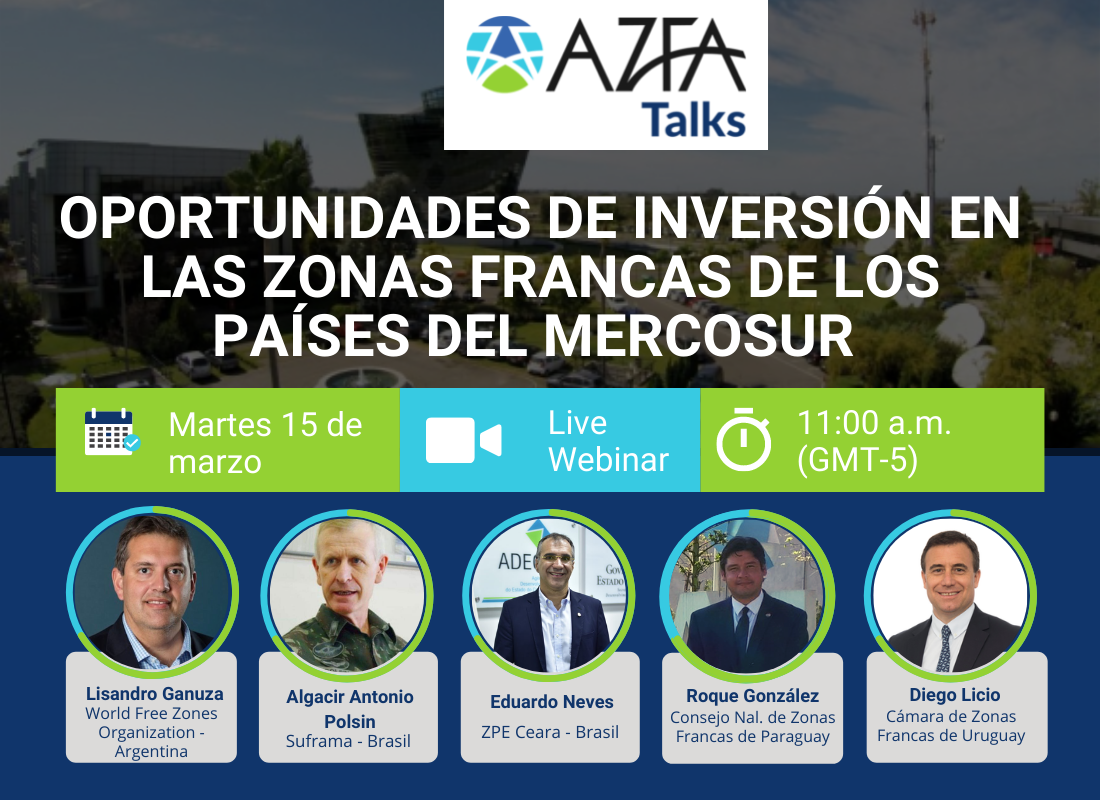 AZFATalks | Oportunidades de Inversión en las Zonas Francas de los países del Mercosur