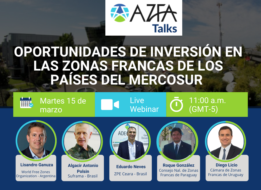 AZFATalks | Oportunidades de Inversión en las Zonas Francas de los países del Mercosur